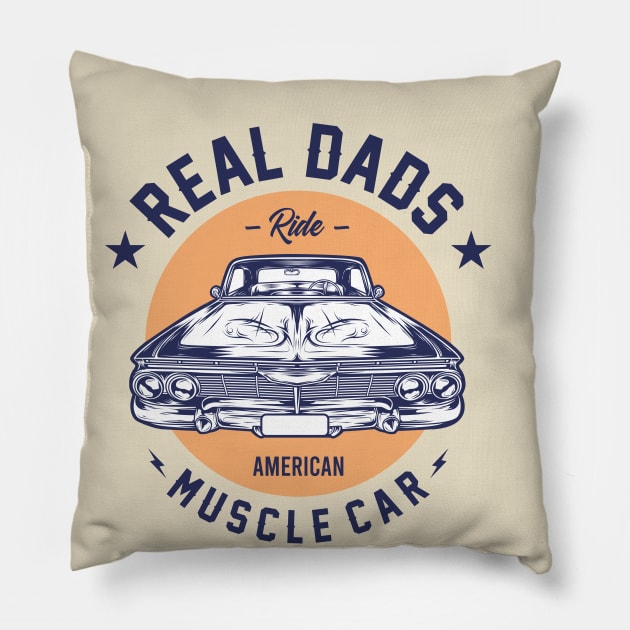 REAL DADS RIDE MUSCLE CAR 2 Pillow by DirtyWolf