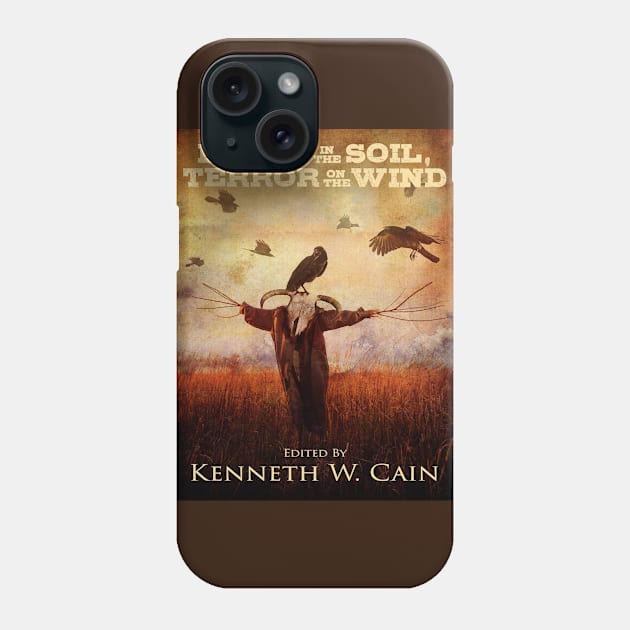 Blood in the Soil, Terror on the Wind Phone Case by Brigids Gate Press