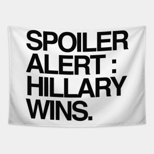 SPOILER ALERT HILLARY WINS Tapestry