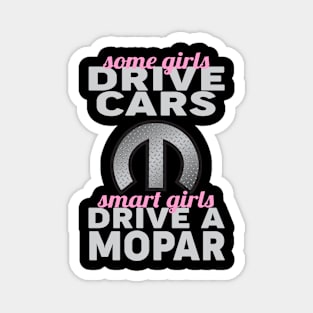 Some Girls Drive Cars Magnet