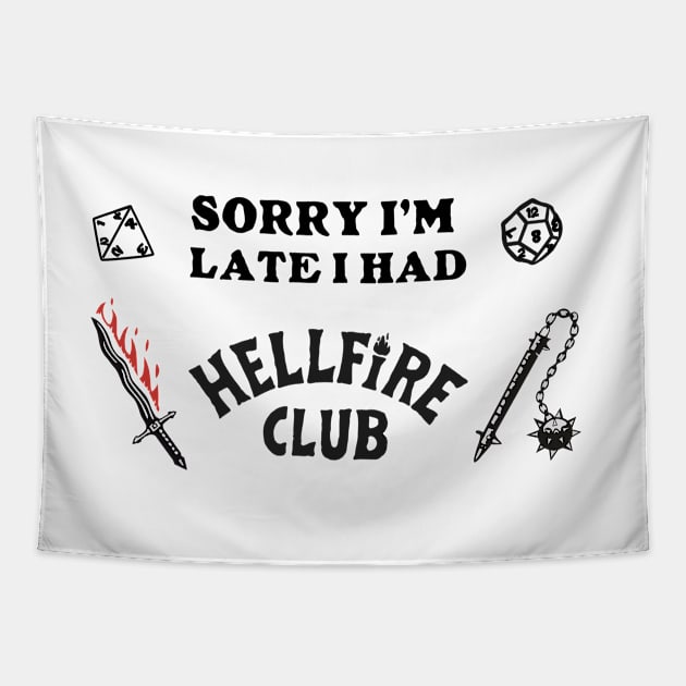 Sorry I'm Late I Had Hellfire Club Tapestry by FlashmanBiscuit