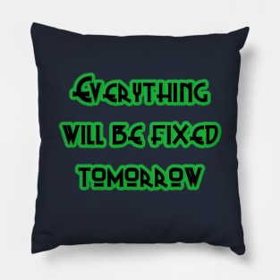 Fix It Tomorrow Pillow