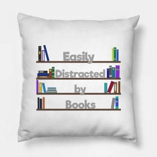 Easily distracted  by books Pillow