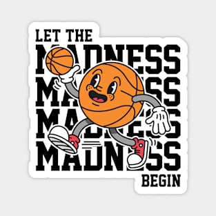 Let The Madness Begin - College Basketball Magnet