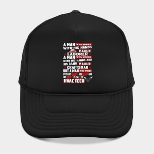 A Man Who Works With His Heart , Brain , Hans Called Hvac Tech Hat