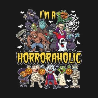 I am Horroraholic Funny Halloween Horror Characters T-Shirt