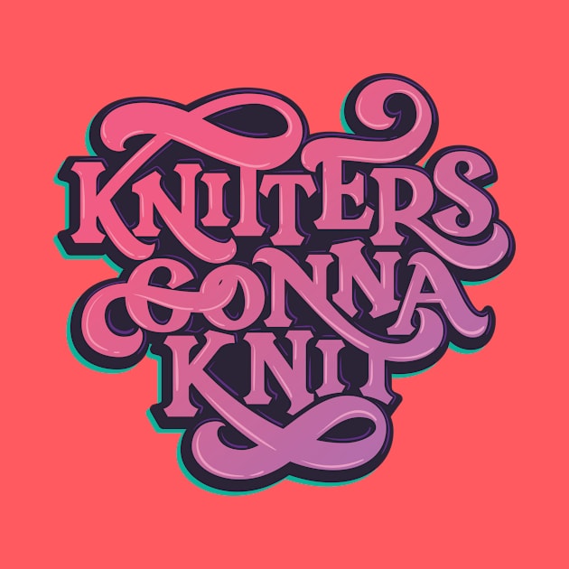 Knitters Gonna Knit by polliadesign