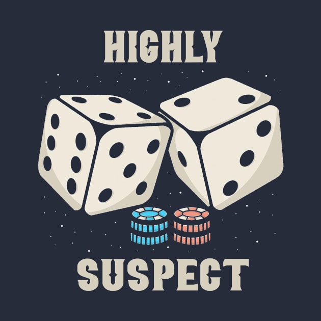 Dice Highly Suspect by Hsamal Gibran