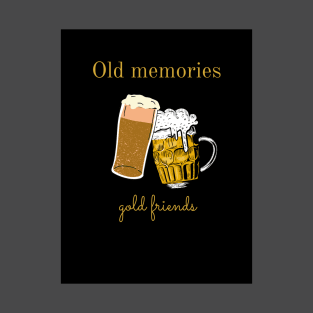 Beer with Gold Friends T-Shirt