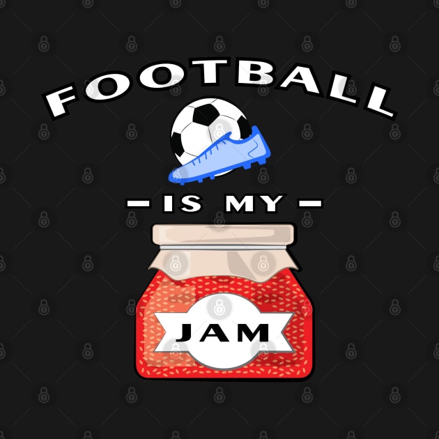 Football / Soccer Is My Jam - Funny by DesignWood-Sport