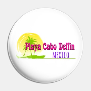 Life's a Beach: Playa Cabo Delfin, Mexico Pin