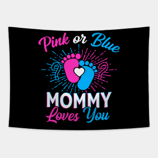 Pink Or Blue Mommy Loves You Gift Tapestry