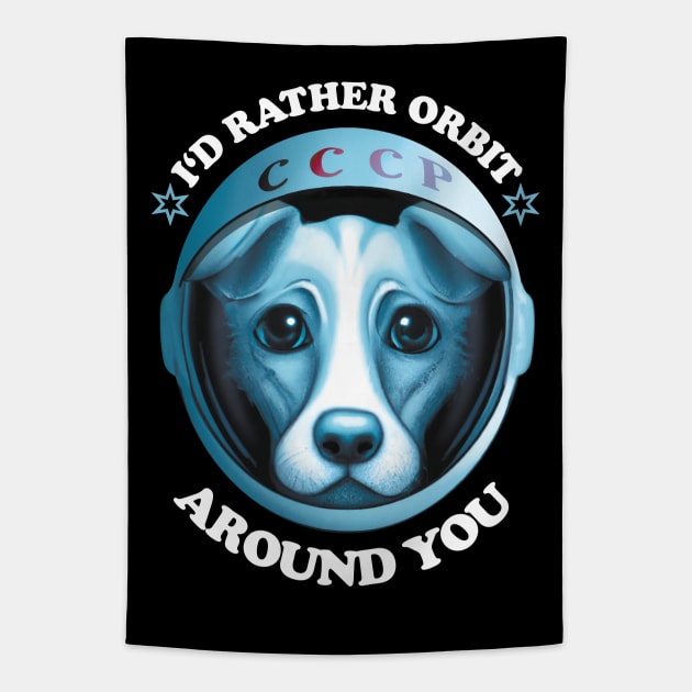 I'd Rather Orbit Around You | Dog Adoption Saying Tapestry by TMBTM