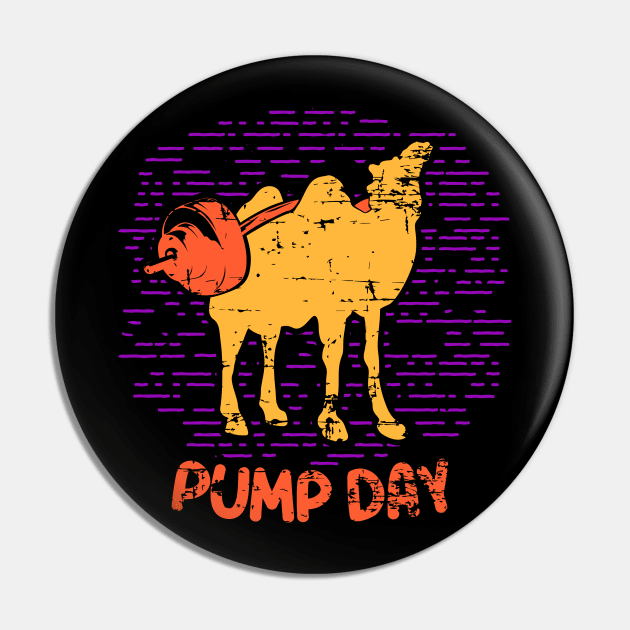 Pump Day T-Shirt weightlifting camel Pin by biNutz