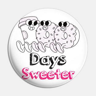 100 Days Sweeter - Cute Donuts Pin