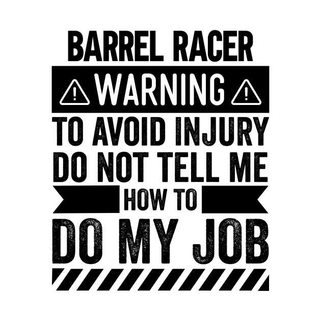 Barrel Racer Warning by Stay Weird