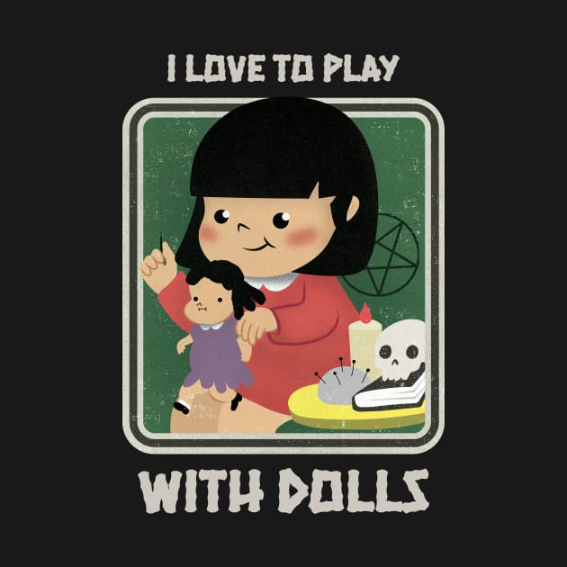 I love to play with dolls by LoenaStudio