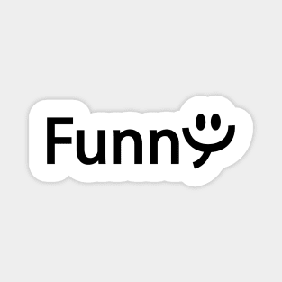 Funny being funny artistic design Magnet