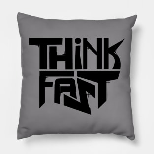 Think Fast - Logo Black Pillow