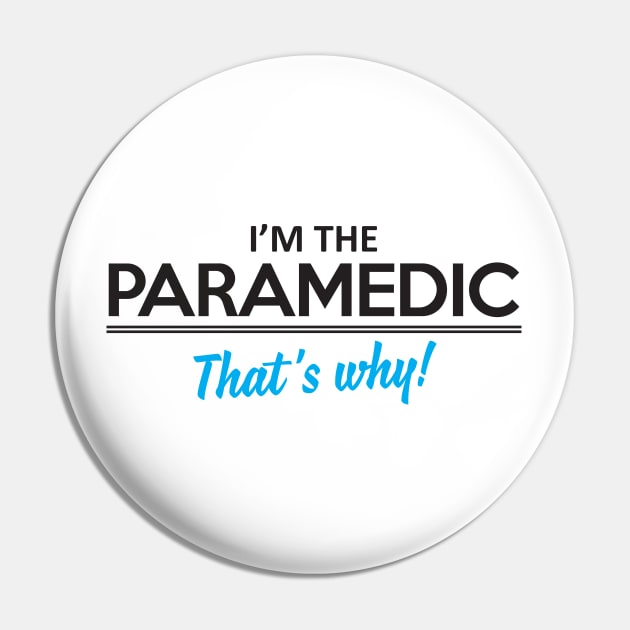 I'm the paramedic Pin by nektarinchen