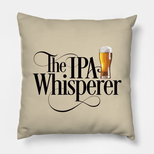 The IPA Whisperer - funny beer drinker Pillow by eBrushDesign