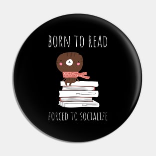 born to read forced to socialzie Pin