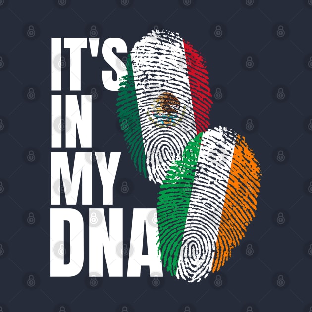 Irish And Mexican Heritage DNA Flag Nationality Gift by Just Rep It!!