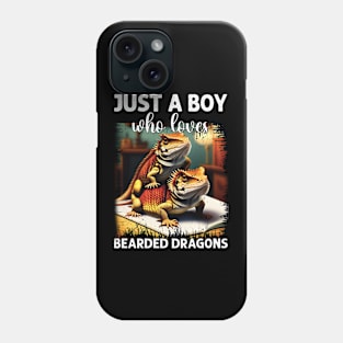 Just a Boy who loves Bearded Dragons Lizard Lover Phone Case