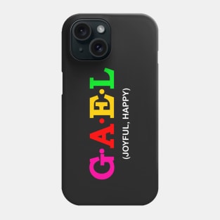 Gael - Joyful, Happy. Phone Case