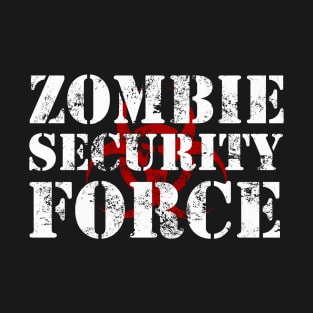 Zombie Security Force T-Shirt