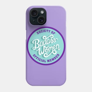 Society of Badass Women - Feminist Quote Turquoise Purple Phone Case