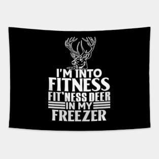 i'm into fitness fitness fit'ness deer in my freezer Tapestry