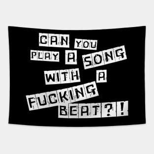 Can You Play A Song With A Beat Tapestry