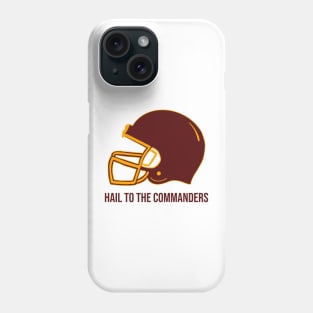 Hail to The Commanders - Washington Commanders Phone Case