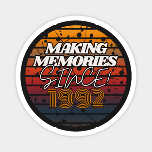 Making Memories Since 1992 Magnet