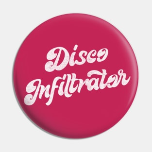 Disco Infiltrator Pin