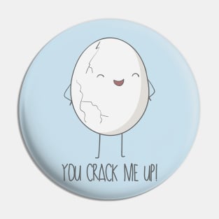 You Crack Me Up! Pin