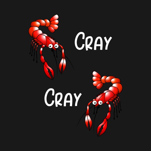 Cray Cray by LucyMacDesigns