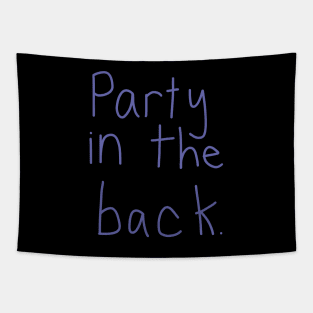 Party in the Back Tapestry