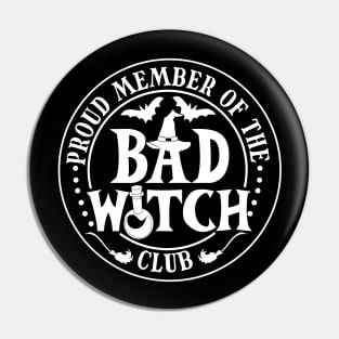 Proud member of the Bad Witch Club Pin