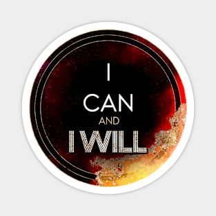 Gold Inspirational I Can And I Will B - Circle Shield Magnet