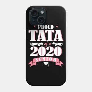 Proud Tata Of A 2020 Senior Graduate Happy Graduation Last Day Class Of School Quarantine Phone Case