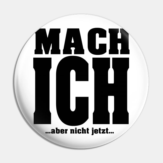 Mach ich aber nicht jetzt Pin by GPY_Industries