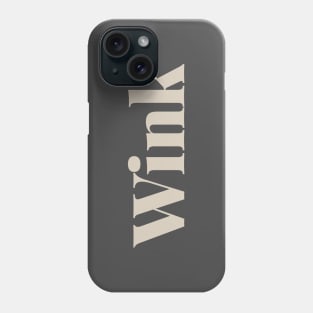 Wink Phone Case