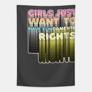 Girls Just Want to Have Fundamental Rights - Typographic Design Tapestry