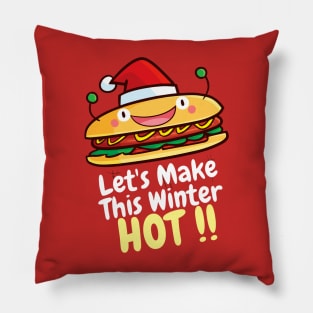 Let's make this winter hot !! Pillow