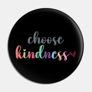 Choose kindness Pin