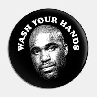 WASH YOUR HANDS Pin