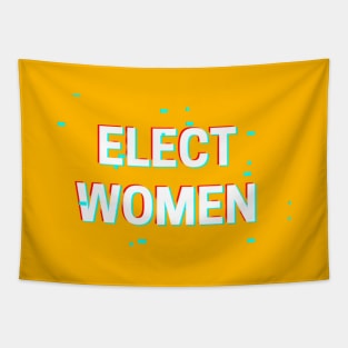 ELECT WOMEN T-SHIRT, VOTE FOR WOMEN PHONE WALLETS, FEMINISM T-SHIRT, VOTE T-SHIRT, WOMEN IN POLITICS MUGD, FEMINIST GIFT Tapestry