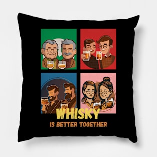 Whisky Is Better Together Pillow